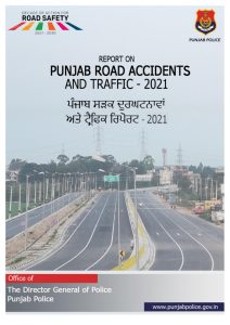 DGP PUNJAB GAURAV YADAV LAUNCHES ANNUAL REPORT ON ROAD ACCIDENTS AND TRAFFIC-2021
