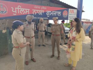 ਡਿਪਟੀ ਕਮਿਸ਼ਨਰ ਅਤੇ ਐਸਐਸਪੀ ਵੱਲੋਂ ਅੰਤਰਰਾਜੀ ਨਾਕਿਆਂ ਦੀ ਜਾਂਚ